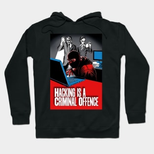Hacking is a Criminal Offence Hoodie